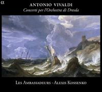 Antonio Vivaldi: Concerti per l'Orchestra di Dresda, Vol. 1 - Anna Starr (oboe); Anneke Scott (cor); Joe Walters (cor); Markus Mller (oboe); Zefira Valova (violin); Les Ambassadeurs;...
