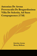 Antonius de Arena Provencalis de Bragardissima Villa de Soleriis, Ad Suos Compagnones (1758)