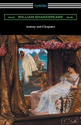 Antony and Cleopatra (Annotated by Henry N. Hudson with an Introduction by Charles Harold Herford) - Shakespeare, William, and Hudson, Henry N (Text by), and Herford, Charles Harold (Introduction by)