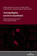 Antropofagias: um livro manifesto!: Prticas da devorao a partir de Oswald de Andrade