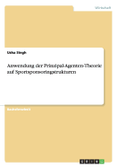 Anwendung Der Prinzipal-Agenten-Theorie Auf Sportsponsoringstrukturen