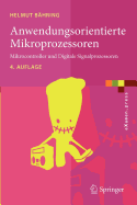 Anwendungsorientierte Mikroprozessoren: Mikrocontroller Und Digitale Signalprozessoren