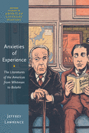 Anxieties of Experience: The Literatures of the Americas from Whitman to Bolano