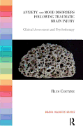 Anxiety and Mood Disorders Following Traumatic Brain Injury: Clinical Assessment and Psychotherapy