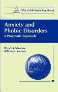 Anxiety and Phobic Disorders: A Pragmatic Approach