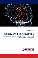 Anxiety and Skill Acquisition