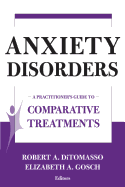 Anxiety Disorders: A Practitioner's Guide to Comparative Treatments