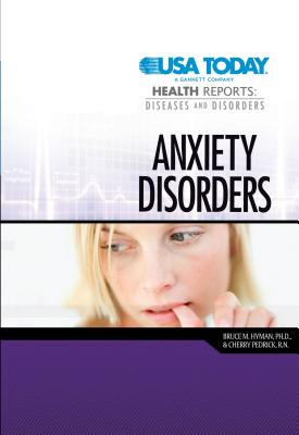Anxiety Disorders - Pedrick, Cherlene, RN, and Hyman, Bruce M