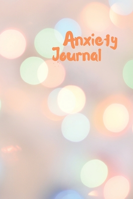 Anxiety Journal: Triggers Anxiety Worksheet - Notebook Positive and Simple Writing Prompts - mindfulness, self-care. Workbook to Help master Anxiety long term. - Books, Carrigleagh