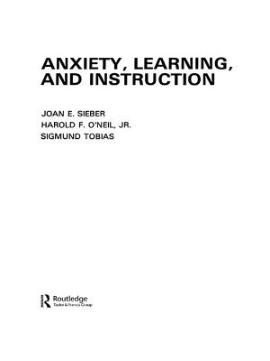 Anxiety, Learning, and Instruction - Sieber, Joan E, Dr.