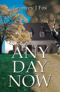 Any Day Now - Fox, Geoffrey J