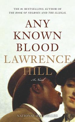 Any Known Blood - Hill, Lawrence
