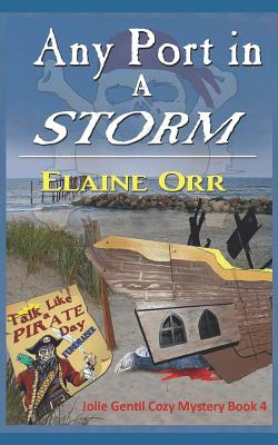 Any Port in a Storm - Orr, Elaine