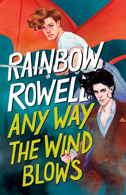 Any Way the Wind Blows - Rowell, Rainbow