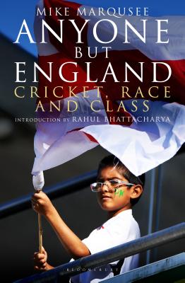 Anyone but England: Cricket, Race and Class - Marqusee, Mike
