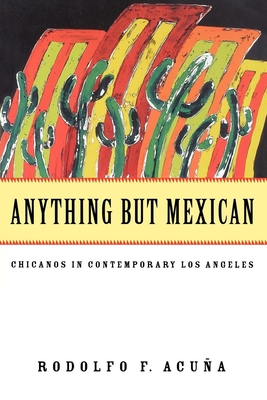 Anything But Mexican - Acuna, Rodolfo F