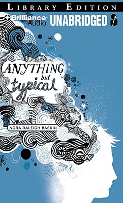 Anything But Typical - Baskin, Nora Raleigh, and Parks, Tom, Ph.D. (Read by)