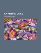 Anything Once