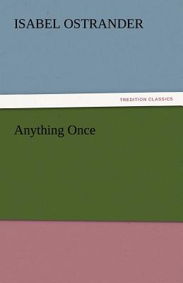 Anything Once - Ostrander, Isabel