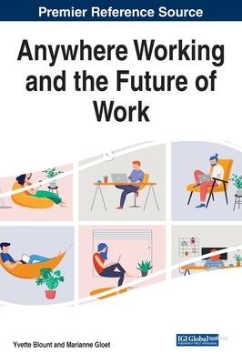 Anywhere Working and the Future of Work - Blount, Yvette (Editor), and Gloet, Marianne (Editor)