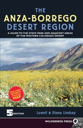 Anza-Borrego Desert Region: A Guide to State Park and Adjacent Areas of the Western Colorado Desert