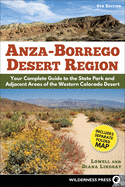 Anza-Borrego Desert Region: Your Complete Guide to the State Park and Adjacent Areas of the Western Colorado Desert