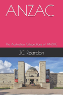 Anzac: The Australian Celebrations of ANZAC