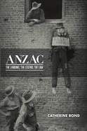 Anzac: The Landing, The Legend, The Law