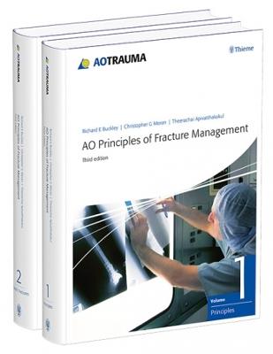 AO Principles of Fracture Management: Vol. 1: Principles, Vol. 2: Specific fractures - Buckley, Richard E., and Moran, Christopher G., and Apivatthakakul, Theerachai