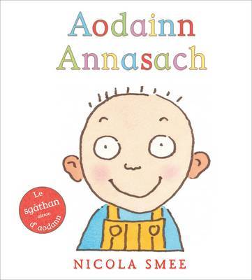 Aodainn Annasach - Smee, Nicola (Illustrator), and Chrisella, Ross (Translated by)