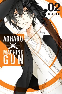 Aoharu X Machinegun, Volume 2 - Naoe, and Harvey, Leighann (Translated by), and Pistillo, Bianca