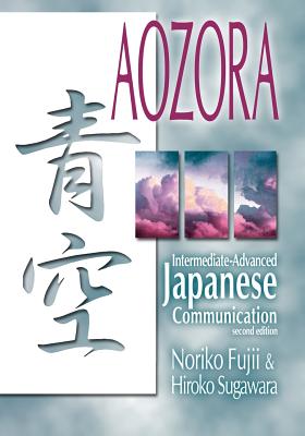 Aozora: Intermediate-Advance Japanese Communication-2nd Ed. - Fujii, Noriko