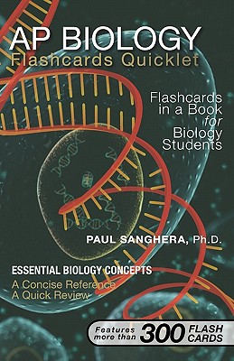 AP Biology Flashcard Quicklet: Flashcards in a Book for Biology Students - Sanghera, Paul, Dr.