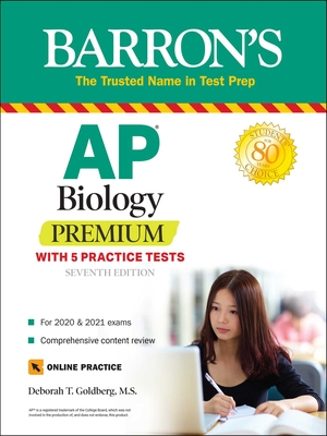 AP Biology Premium: With 5 Practice Tests - Goldberg, Deborah T.