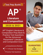 AP Literature and Composition 2020 & 2021: AP English Literature and Composition Prep Book & Practice Test Questions for the Advanced Placement Literature and Composition Exam