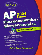 AP Macroeconomics/Microeconomics, 2004 Edition: An Apex Learning Guide - Kaplan, and Apex, Learning