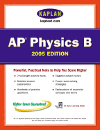 AP Physics B 2005: An Apex Learning Guide - Kaplan, and Wells, Connie