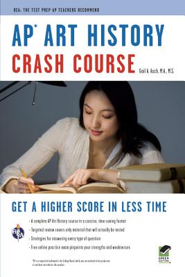 AP(R) Art History Crash Course Book + Online - Asch, Gayle A, and Art History Study Guides