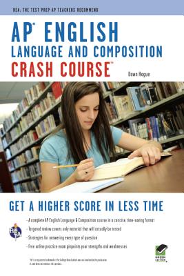 Ap(r) English Language & Composition Crash Course Book + Online - Hogue, Dawn
