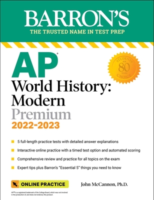 AP World History: Modern Premium, 2022-2023: Comprehensive Review with 5 Practice Tests + an Online Timed Test Option - McCannon, John