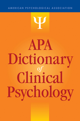 APA Dictionary of Clinical Psychology - Vandenbos, Gary R (Editor)