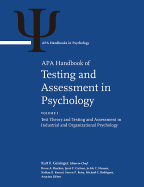 APA Handbook of Testing and Assessment in Psychology: Volume 1: Test Theory and Testing and Assessment in Industrial and Organizational Psychology Volume 2: Testing and Assessment in Clinical and Counseling Psychology Volume 3: Testing and Assessment...