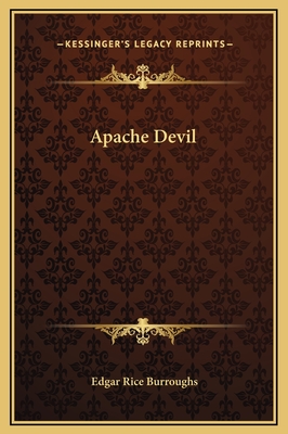 Apache Devil - Burroughs, Edgar Rice