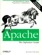 Apache: The Definitive Guide - Laurie, Ben, and Laurie, Peter