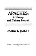 Apaches: A History and Culture Portrait