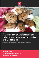 Aparelho extrabucal em crian?as com m oclus?o de Classe II