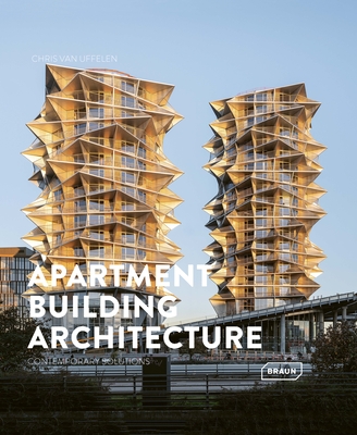 Apartment Building Architecture: Contemporary Solutions - van Uffelen, Chris