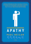 Apathy and Other Small Victories - Neilan, Paul