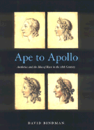 Ape to Apollo: Aesthetics and the Idea of Race in the 18th Century