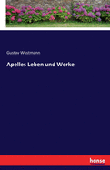 Apelles Leben Und Werke